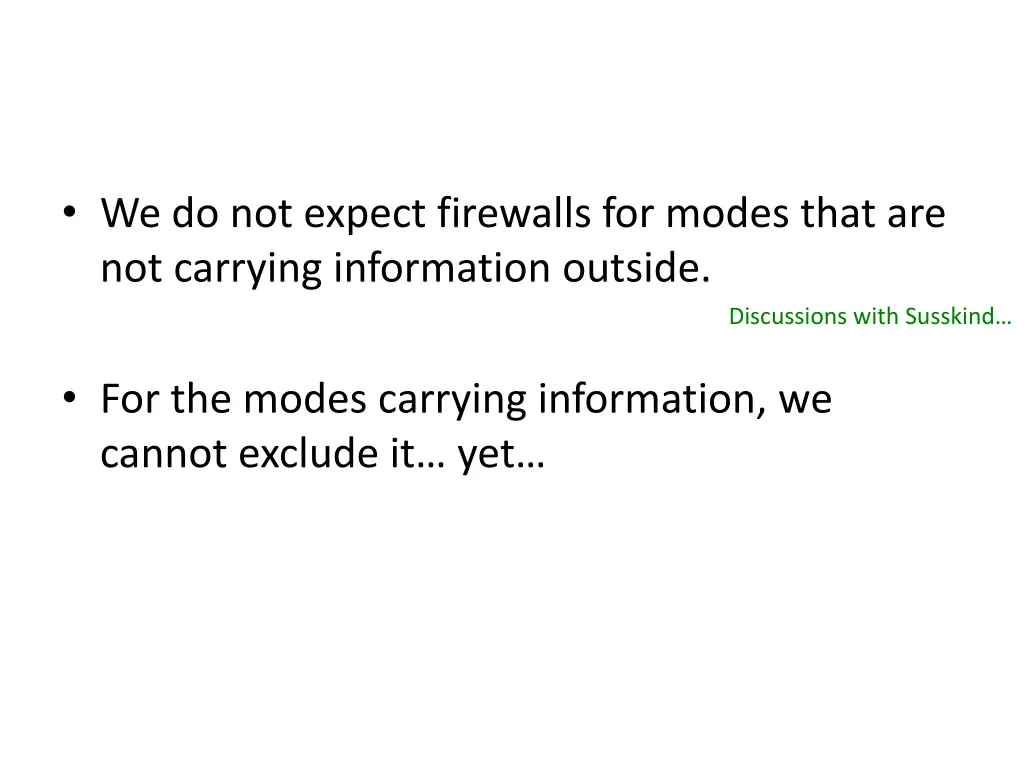 we do not expect firewalls for modes that