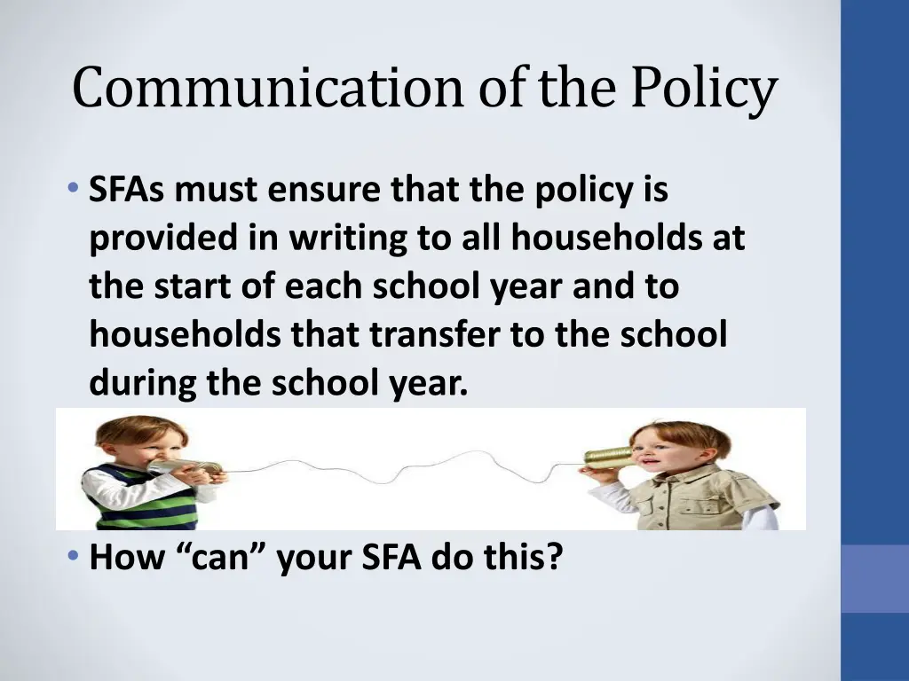 communication of the policy