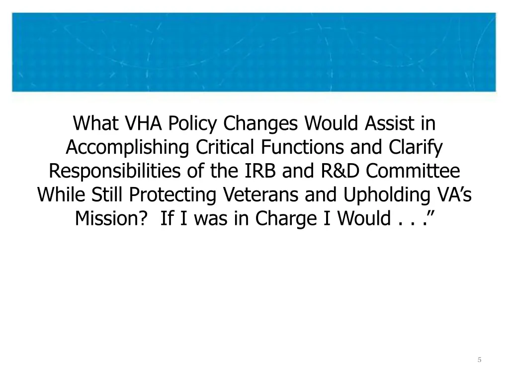 what vha policy changes would assist 1