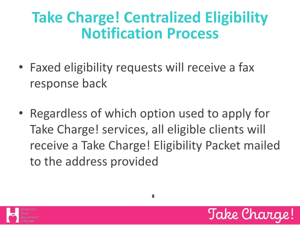 take charge centralized eligibility notification