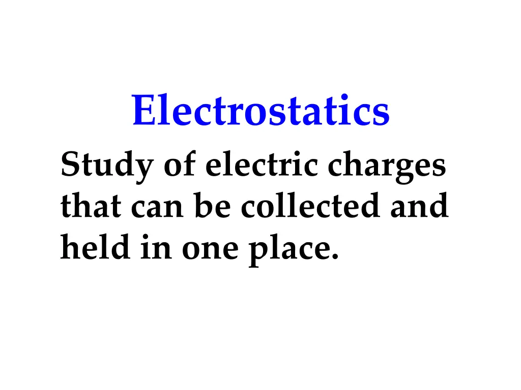 electrostatics study of electric charges that