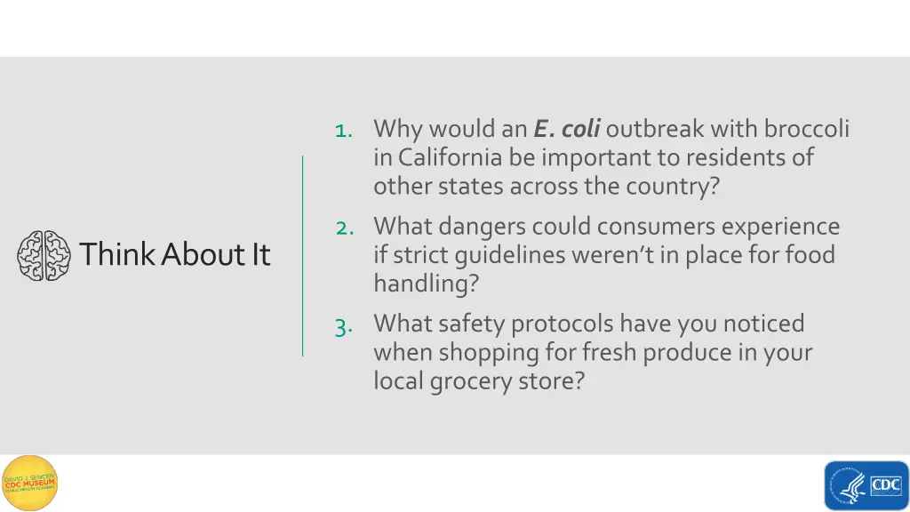 1 why would an e coli outbreak with broccoli