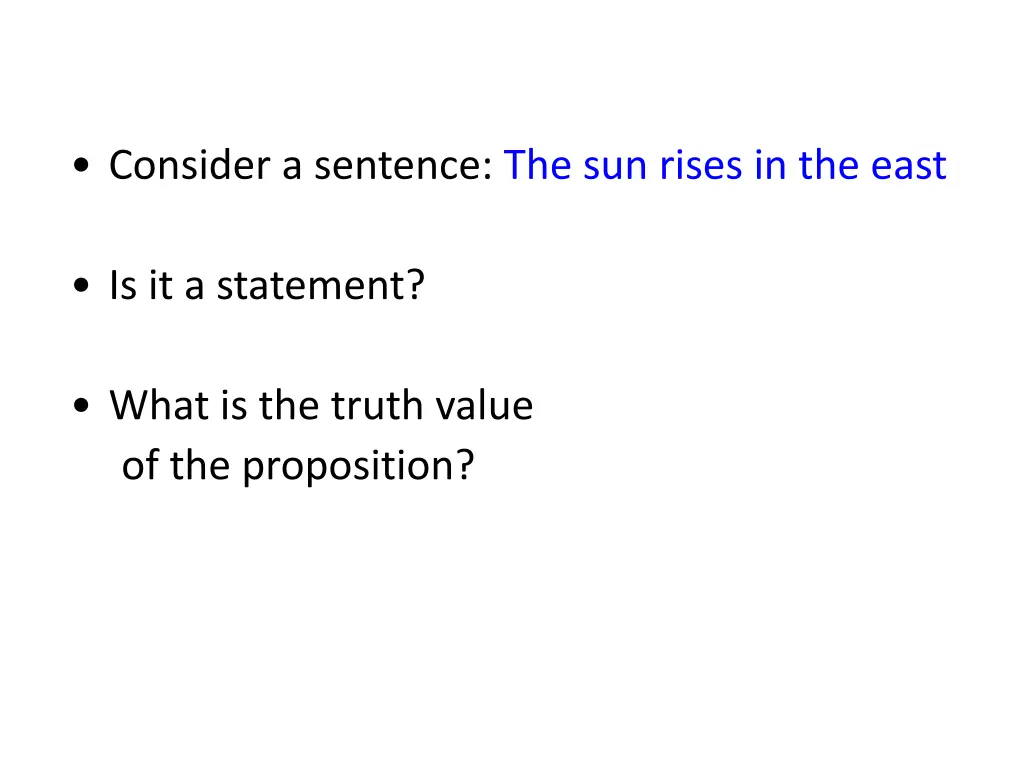 consider a sentence the sun rises in the east