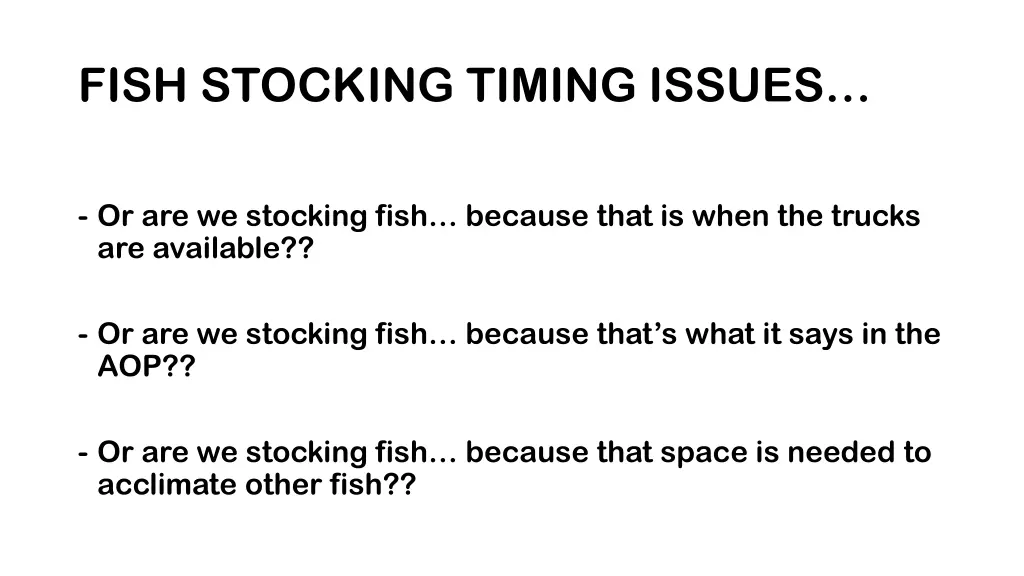 fish stocking timing issues 1