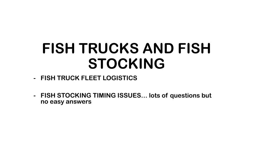 fish trucks and fish stocking fish truck fleet