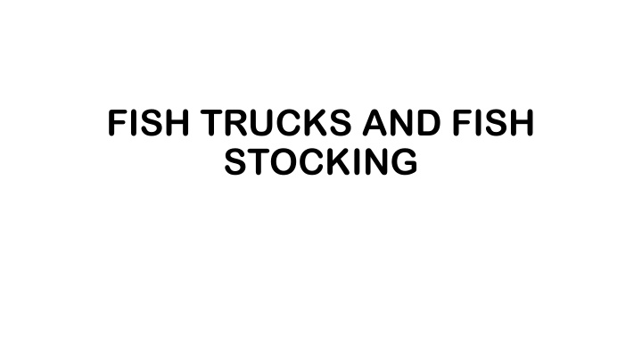 fish trucks and fish stocking