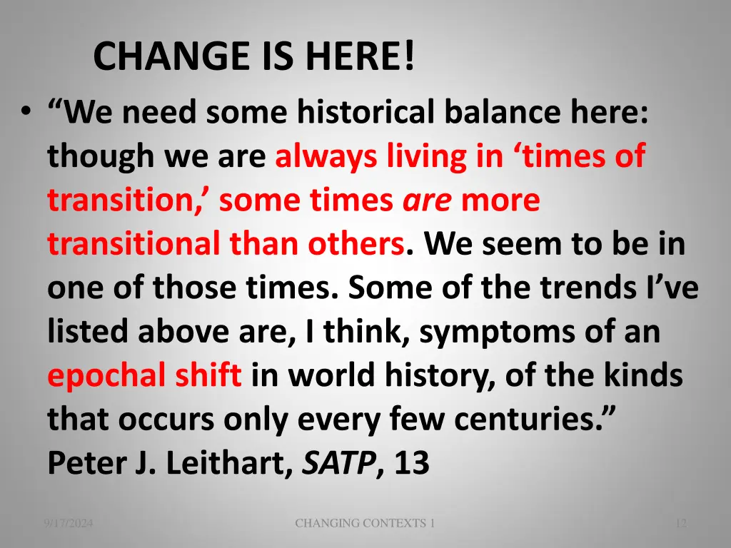 change is here we need some historical balance