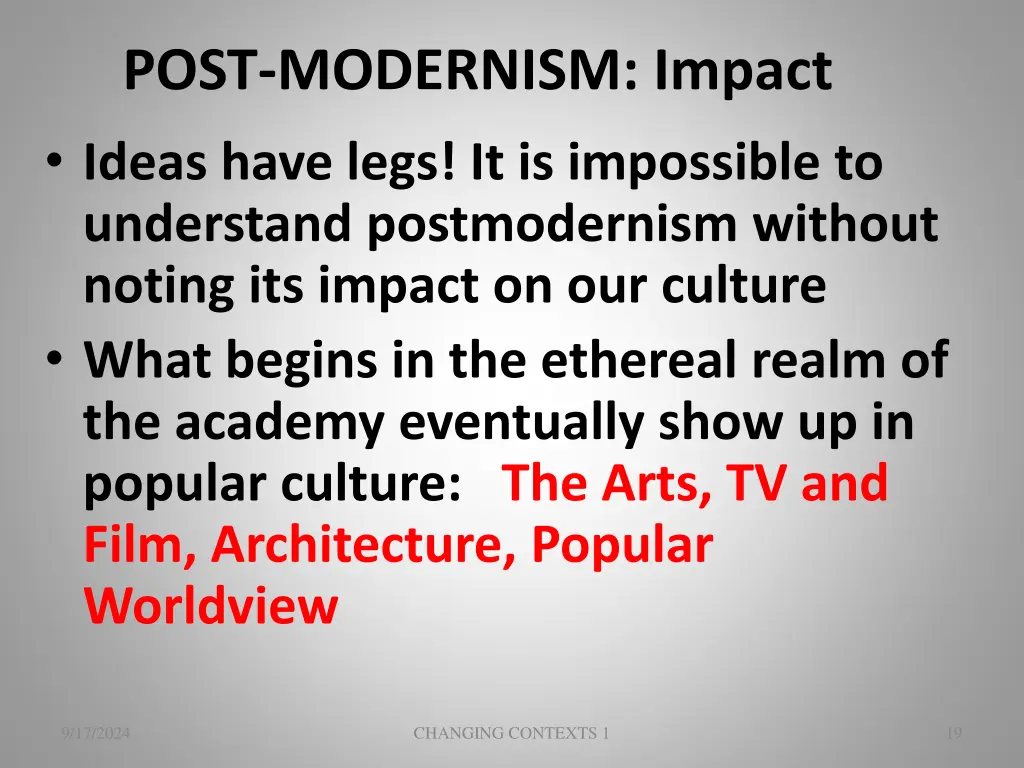 post modernism impact ideas have legs