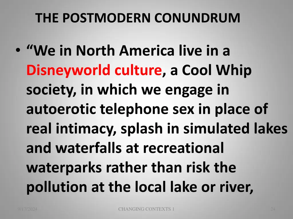 the postmodern conundrum