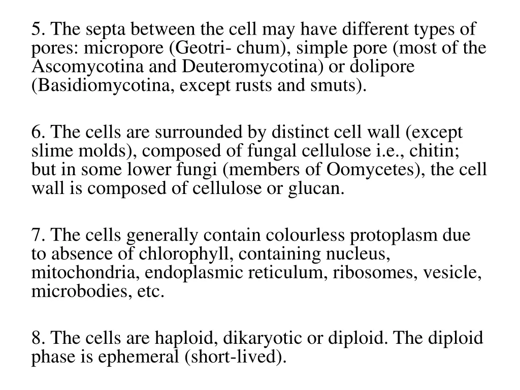 5 the septa between the cell may have different