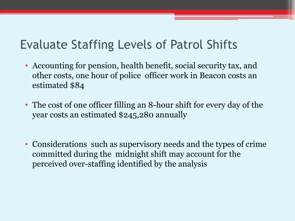 evaluate staffing levels of patrol shifts