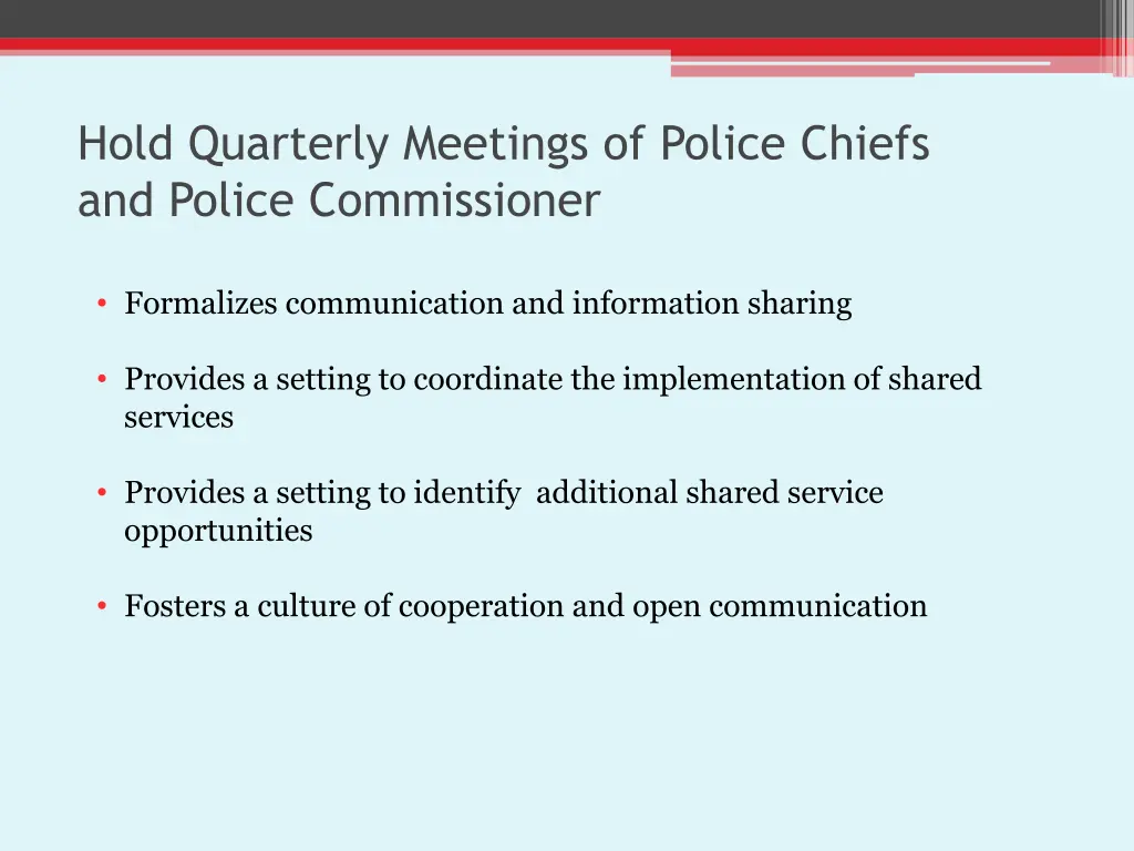 hold quarterly meetings of police chiefs