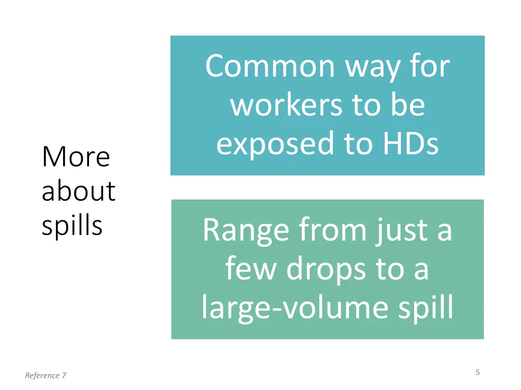 common way for workers to be exposed to hds