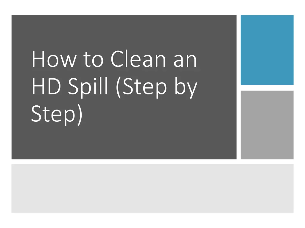 how to clean an hd spill step by step