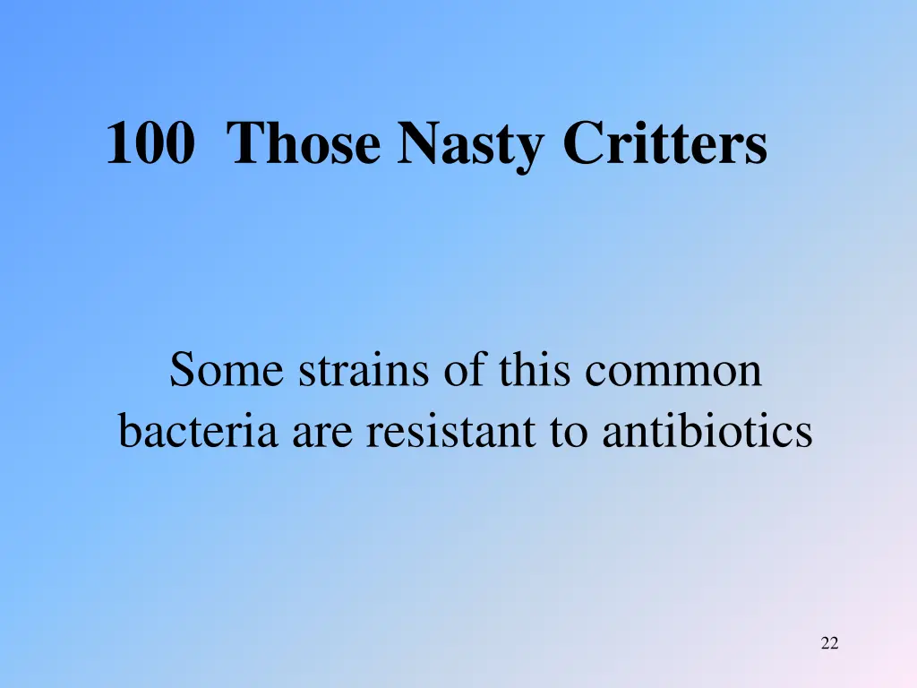 100 those nasty critters