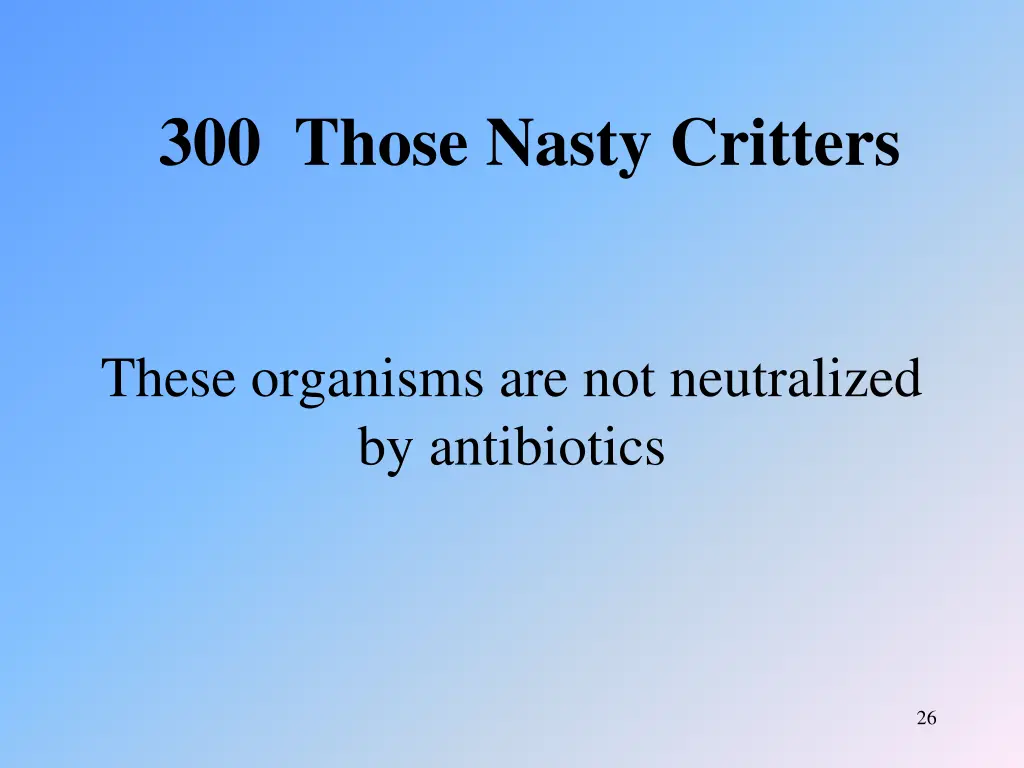 300 those nasty critters