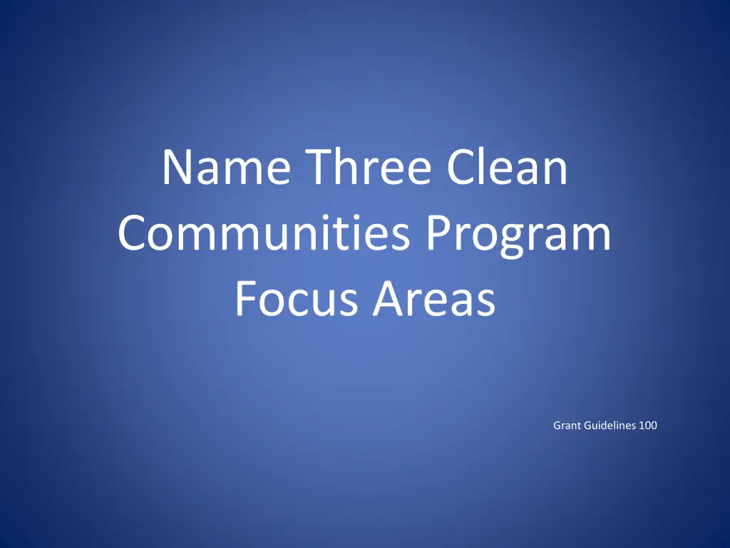 name three clean communities program focus areas