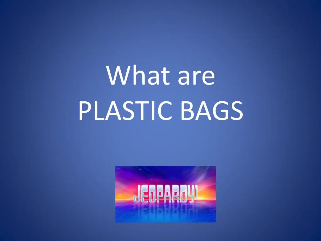 what are plastic bags