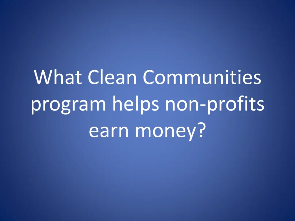 what clean communities program helps non profits