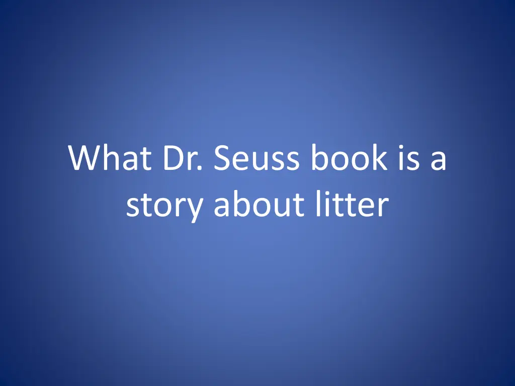 what dr seuss book is a story about litter