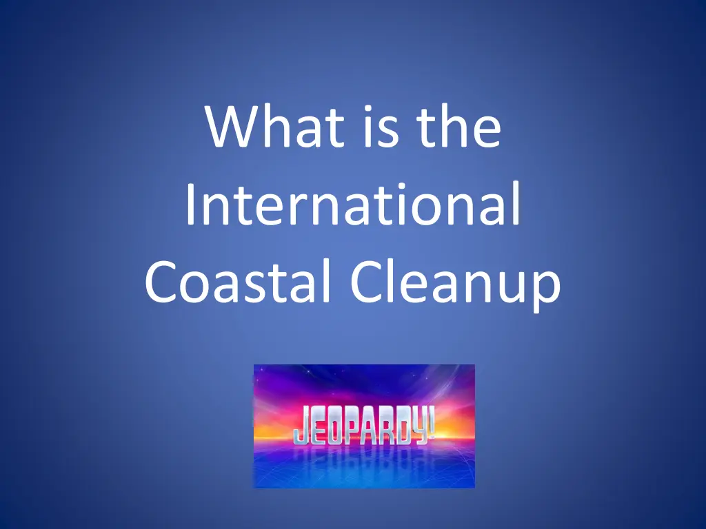 what is the international coastal cleanup