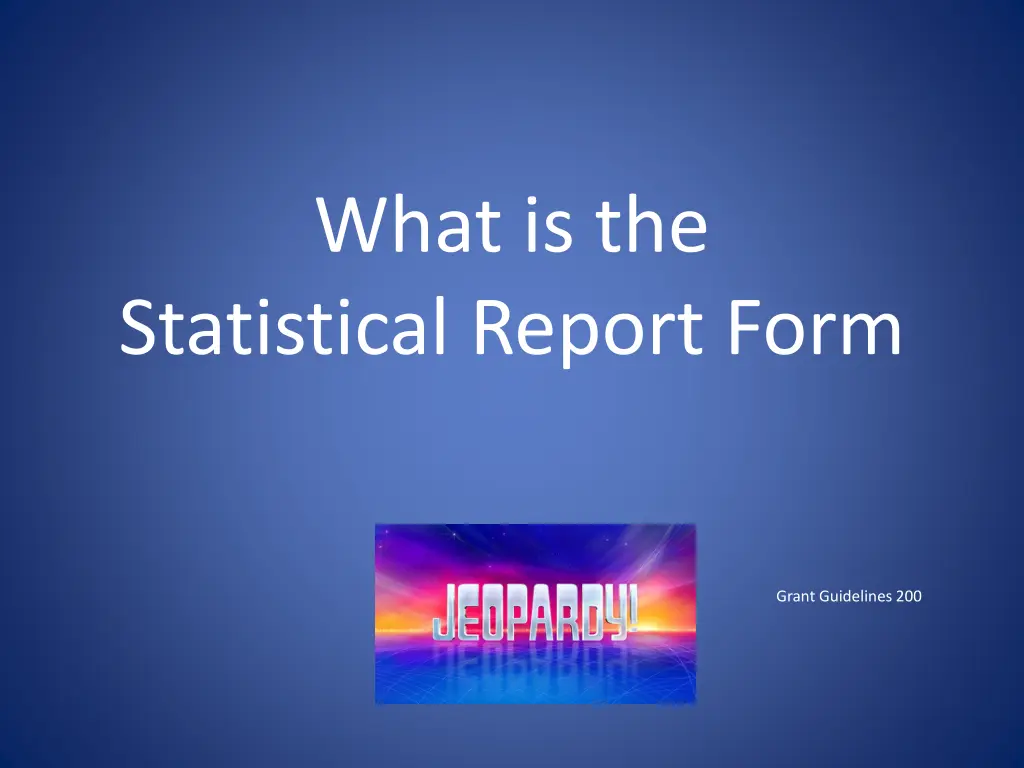 what is the statistical report form