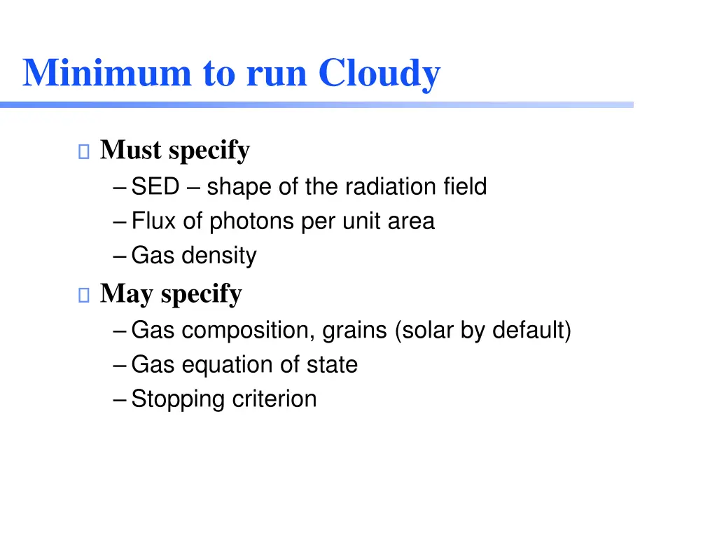 minimum to run cloudy 1