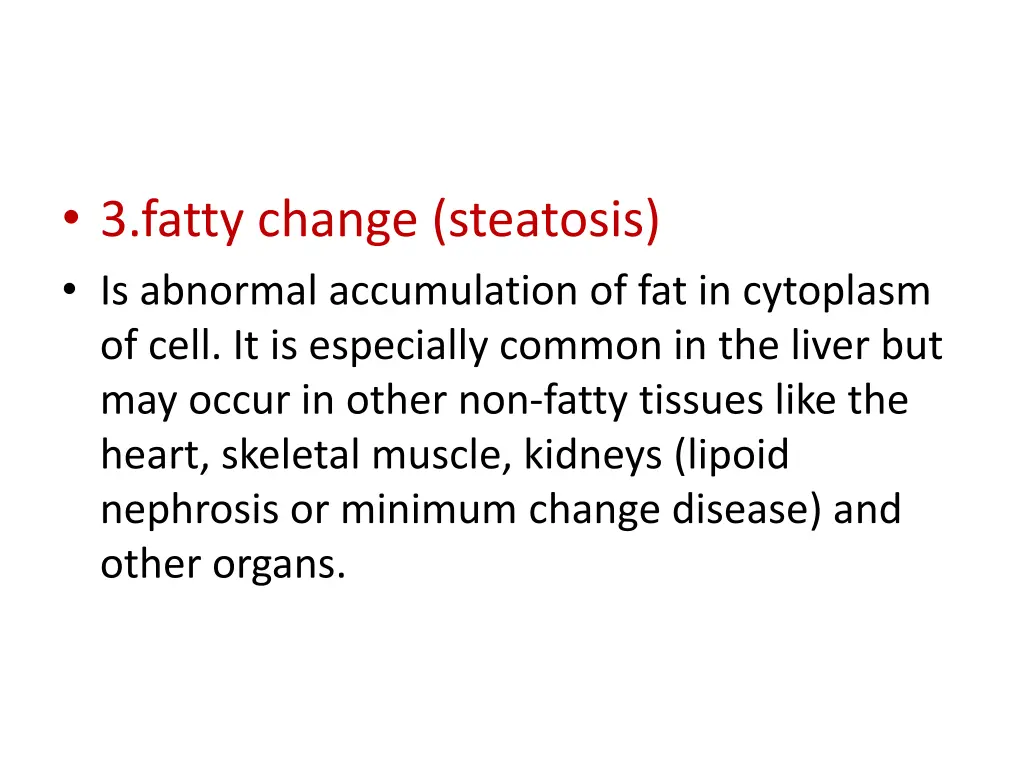 3 fatty change steatosis is abnormal accumulation