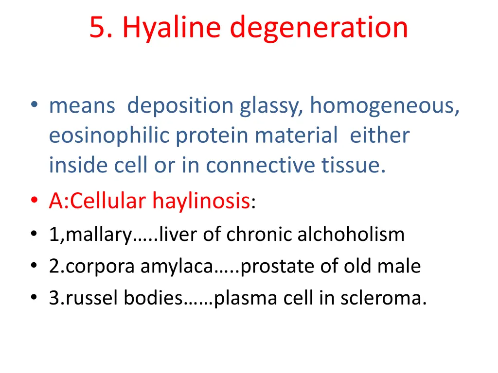 5 hyaline degeneration