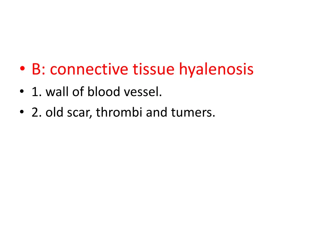 b connective tissue hyalenosis 1 wall of blood