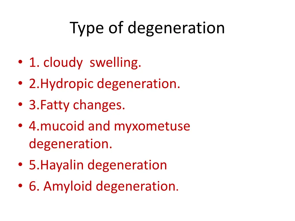 type of degeneration