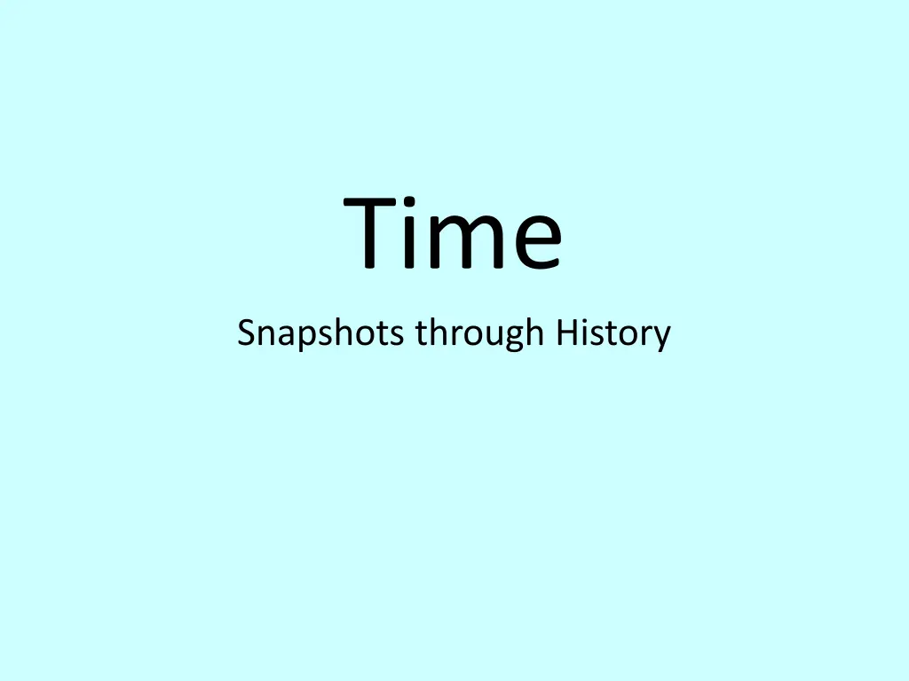 time snapshots through history