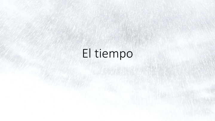 el tiempo