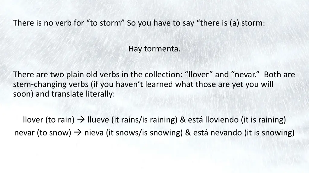 there is no verb for to storm so you have