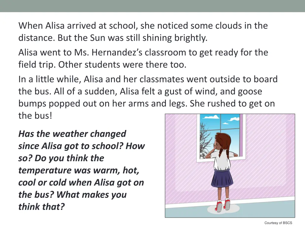 when alisa arrived at school she noticed some