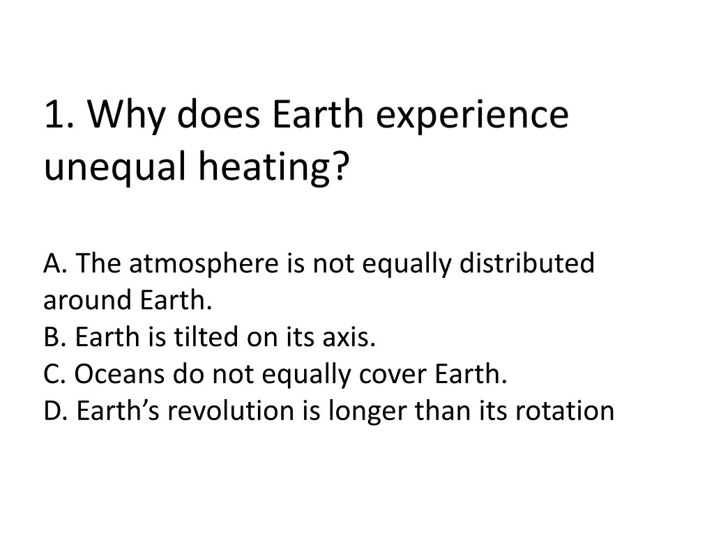 1 why does earth experience unequal heating