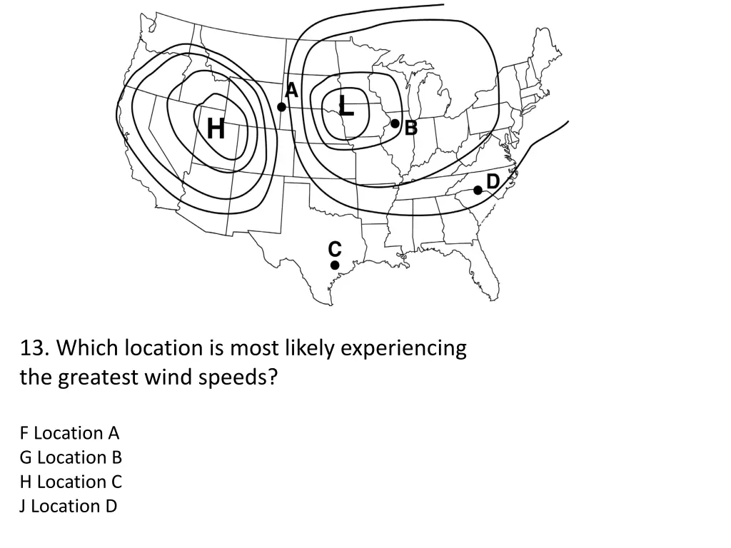 13 which location is most likely experiencing