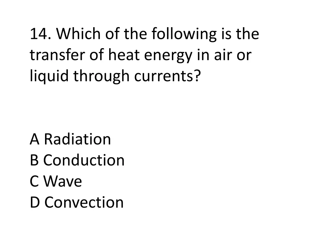 14 which of the following is the transfer of heat