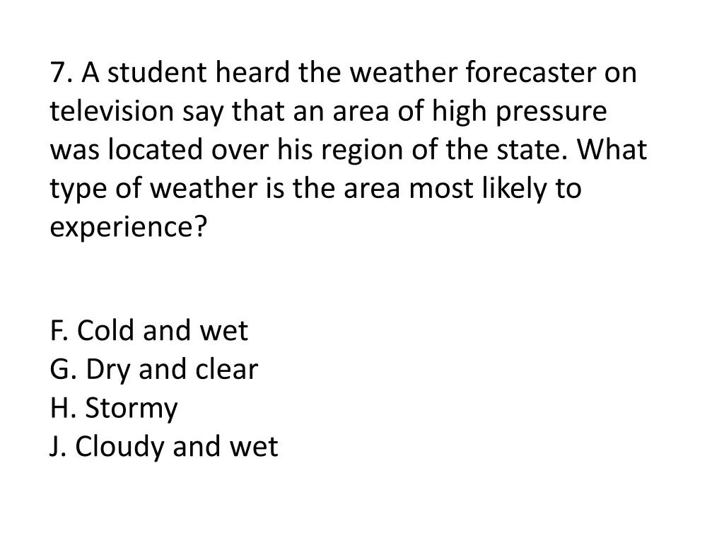 7 a student heard the weather forecaster