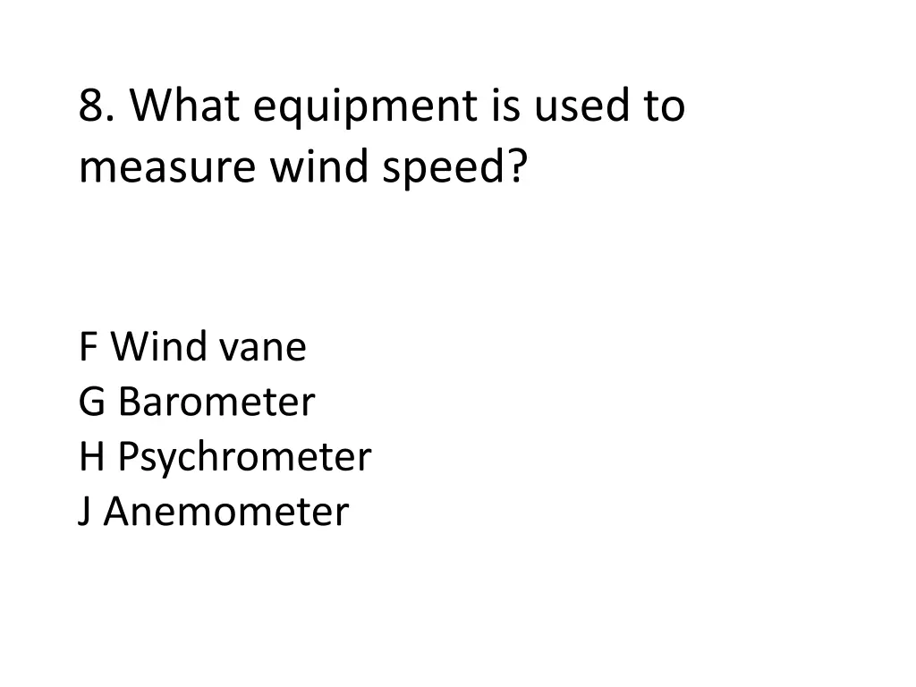 8 what equipment is used to measure wind speed