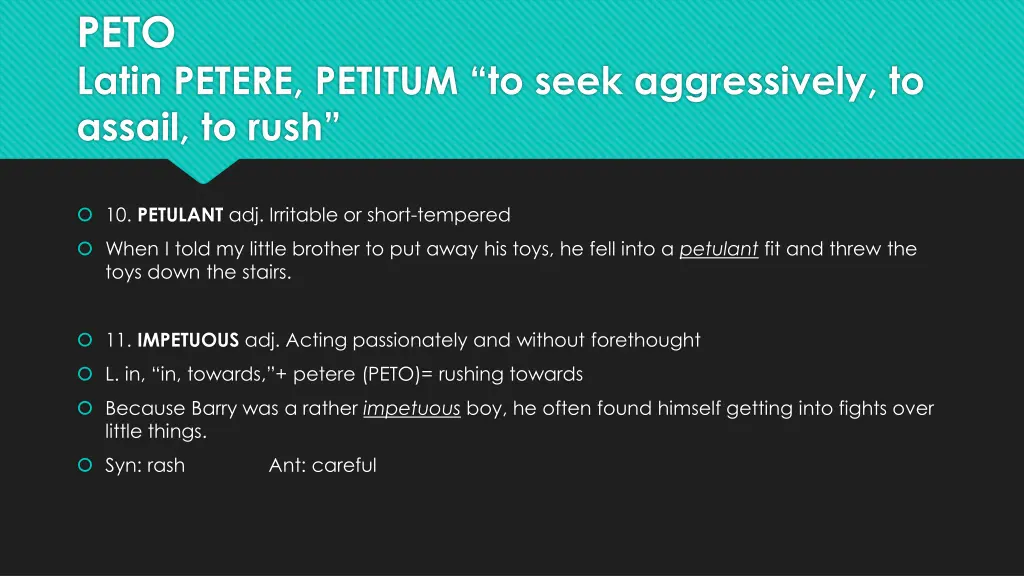 peto latin petere petitum to seek aggressively