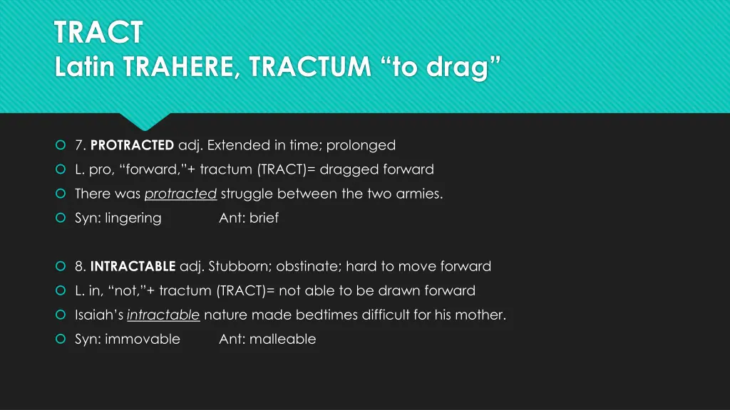 tract latin trahere tractum to drag