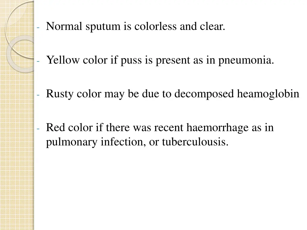 normal sputum is colorless and clear