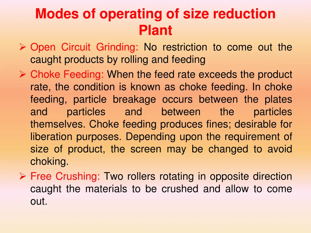 modes of operating of size reduction plant open