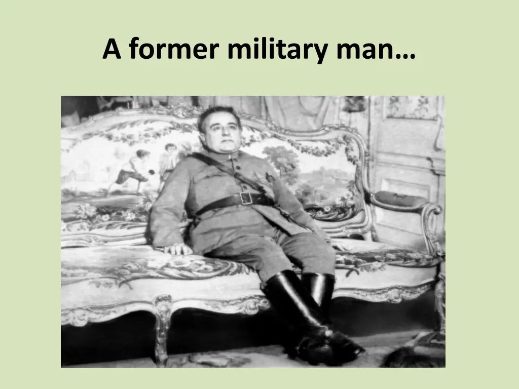 a former military man