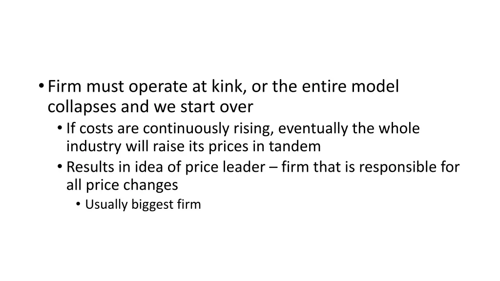 firm must operate at kink or the entire model