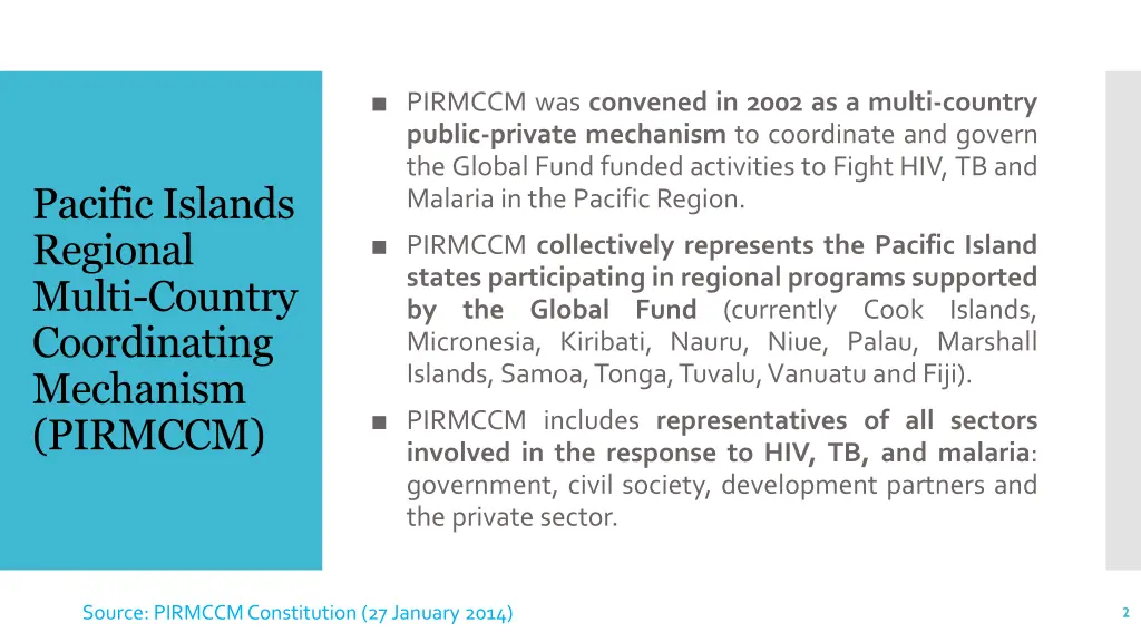 pirmccm was convened in 2002 as a multi country