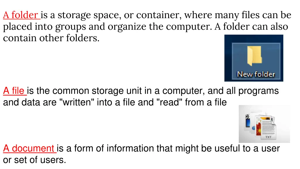 a folder is a storage space or container where