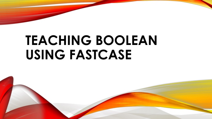 teaching boolean using fastcase