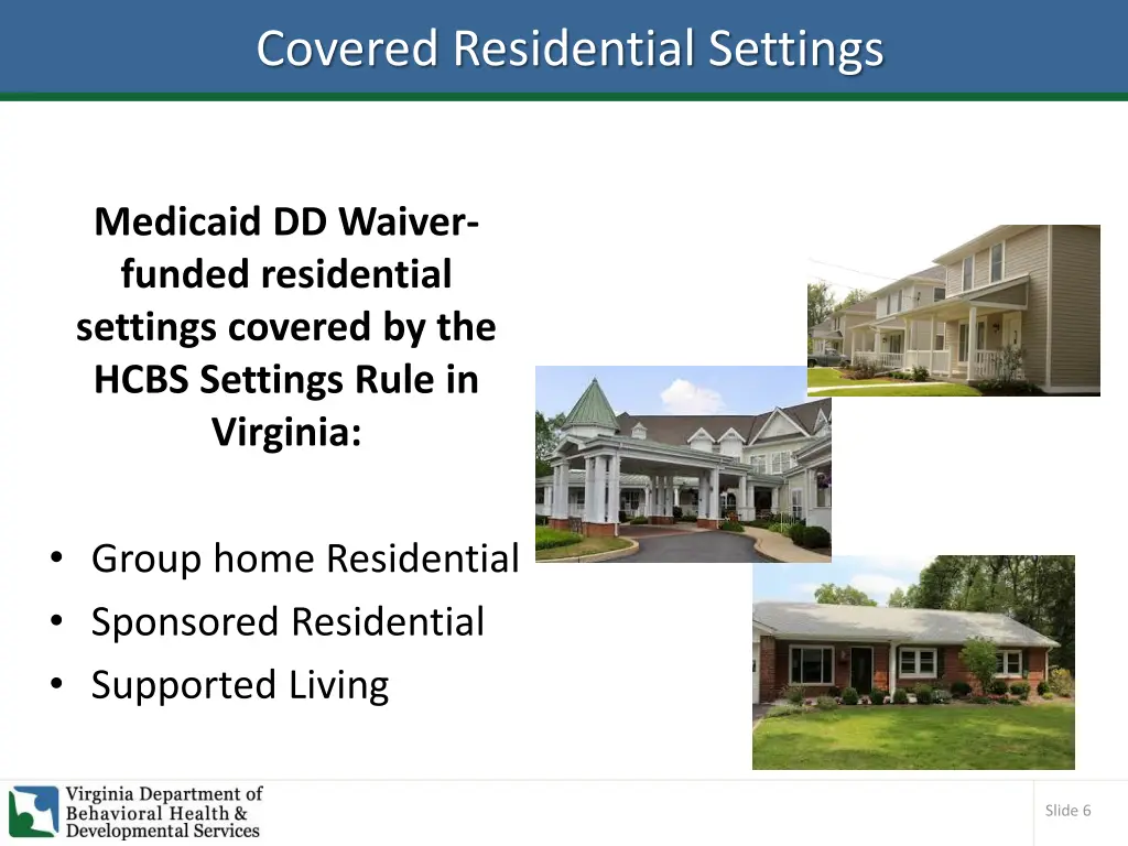 covered residential settings